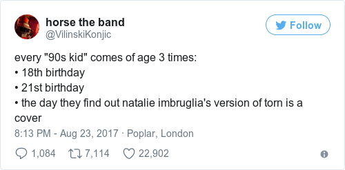 someone on twitter revealed that torn by natalie imbruglia is