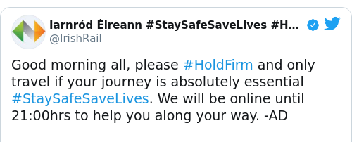 Tweet by @Iarnród Éireann #StaySafeSaveLives #HoldFirm