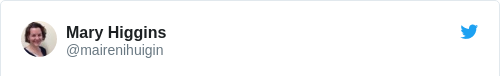 Tweet by @Mary Higgins